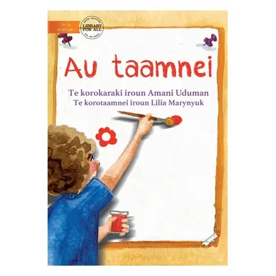 "My Picture - Au taamnei (Te Kiribati)" - "" ("Uduman Amani")(Paperback)