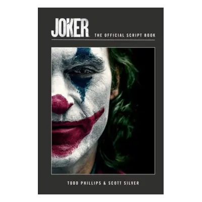 "Joker: The Official Script Book" - "" ("Phillips Todd")(Pevná vazba)