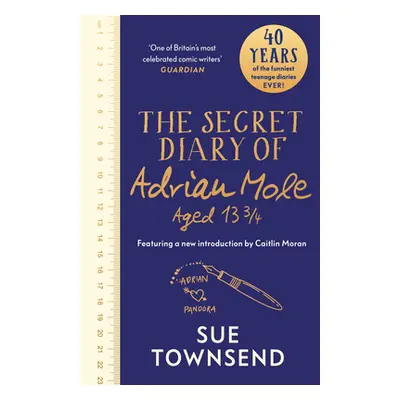 "Secret Diary of Adrian Mole Aged 13 3/4" - "The 40th Anniversary Edition with an introduction f