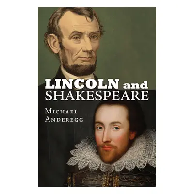 "Lincoln and Shakespeare" - "" ("Anderegg Michael")(Paperback)