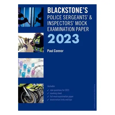 "Blackstone's Police Sergeants' and Inspectors' Mock Exam 2023" - "" ("Connor Paul")(Paperback)