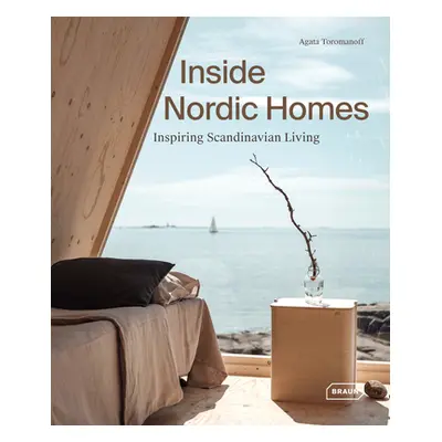 "Inside Nordic Homes: Inspiring Scandinavian Living" - "" ("Toromanoff Agata")(Pevná vazba)