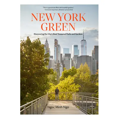 "New York Green: Discovering the City's Most Treasured Parks and Gardens" - "" ("Minh Ngo Ngoc")