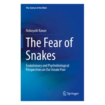 "The Fear of Snakes: Evolutionary and Psychobiological Perspectives on Our Innate Fear" - "" ("K