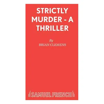 "Strictly Murder - A Thriller" - "" ("Clemens Brian")(Paperback)