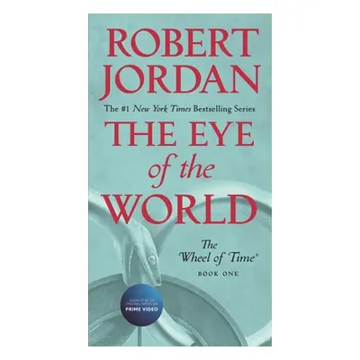 "The Eye of the World: Book One of the Wheel of Time" - "" ("Jordan Robert")(Mass Market Paperbo