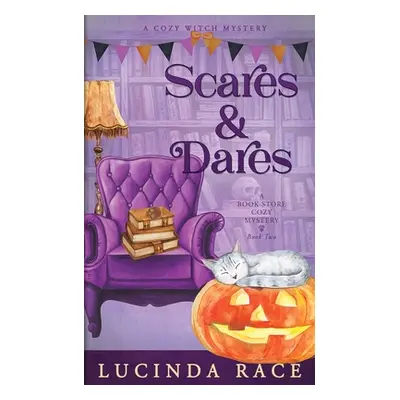 "Scares and Dares: A Paranormal Witch Cozy Mystery" - "" ("Race Lucinda")(Paperback)