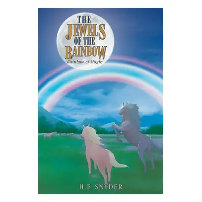 "The Jewels of the Rainbow: Rainbow Magic" - "" ("Snyder H. F.")(Paperback)