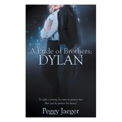 "A Pride of Brothers: Dylan" - "" ("Jaeger Peggy")(Paperback)