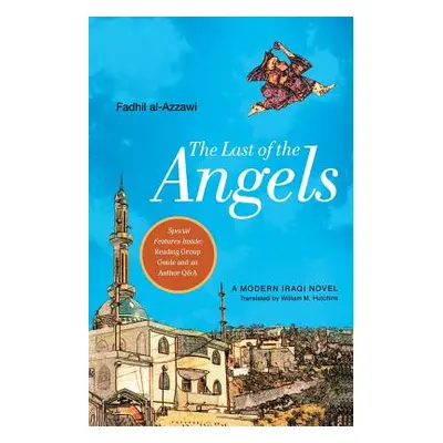 "The Last of the Angels: A Modern Iraqi Novel" - "" ("Al-Azzawi Fadhil")(Paperback)