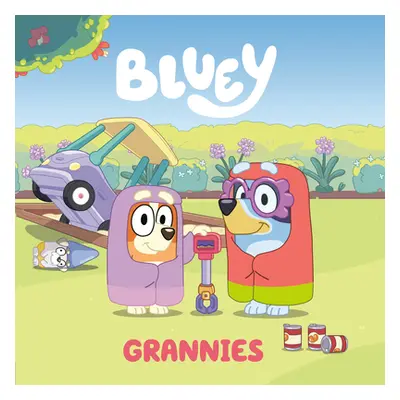 "Bluey: Grannies" - "" ("Penguin Young Readers Licenses")(Paperback)