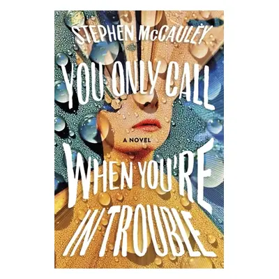 "You Only Call When You're in Trouble" - "" ("McCauley Stephen")(Pevná vazba)