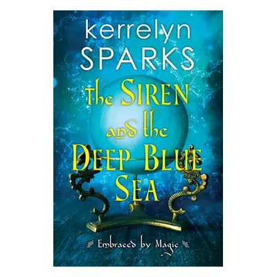 "The Siren and the Deep Blue Sea" - "" ("Sparks Kerrelyn")(Paperback)