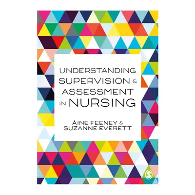 "Understanding Supervision and Assessment in Nursing" - "" ("Feeney ine")(Paperback)