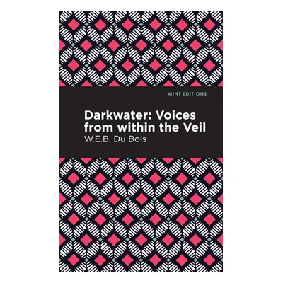 "Darkwater: Voices from Within the Veil" - "" ("Du Bois W. E. B.")(Paperback)