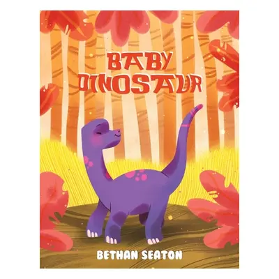 "Baby Dinosaur" - "" ("Seaton Bethan")(Paperback)