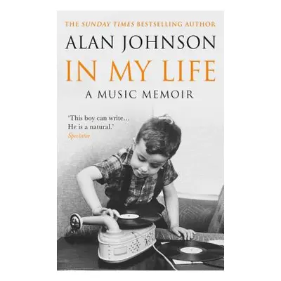 "In My Life" - "A Music Memoir" ("Johnson Alan")(Paperback / softback)