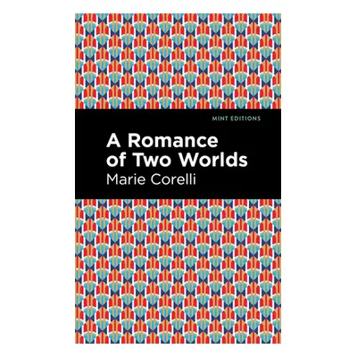 "A Romance of Two Worlds" - "" ("Corelli Marie")(Paperback)