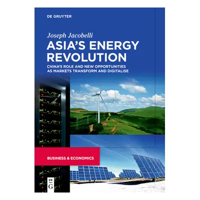 "Asia's Energy Revolution" - "" ("Jacobelli Joseph")(Pevná vazba)