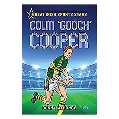 "Colm 'gooch' Cooper: Great Irish Sports Stars" - "" ("Mahoney Donny")(Paperback)