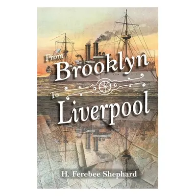 "From Brooklyn to Liverpool" - "" ("Shephard Howard F.")(Paperback)