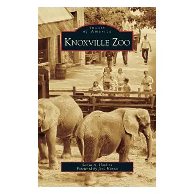 "Knoxville Zoo" - "" ("Haskins Sonya A.")(Pevná vazba)