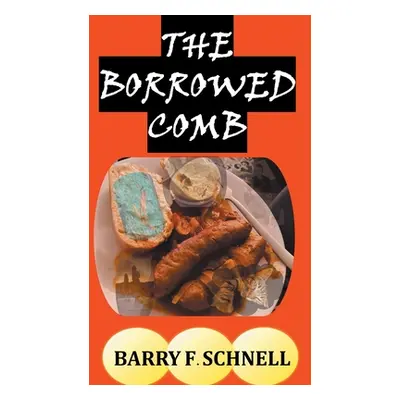 "The Borrowed Comb" - "" ("Schnell Barry F.")(Paperback)