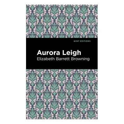 "Aurora Leigh" - "" ("Browning Elizabeth Barret")(Paperback)