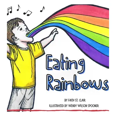 "Eating Rainbows: There are no limitations placed on happiness. Find your rainbow. Choose your j