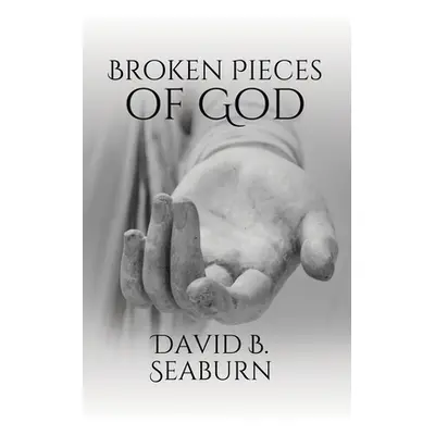 "Broken Pieces of God" - "" ("Seaburn David B.")(Paperback)