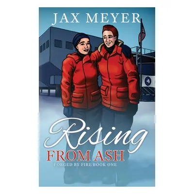 "Rising from Ash: Forged by Fire Book 1" - "" ("Meyer Jax")(Paperback)