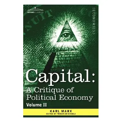 "Capital: A Critique of Political Economy - Vol. II: The Process of Circulation of Capital" - ""