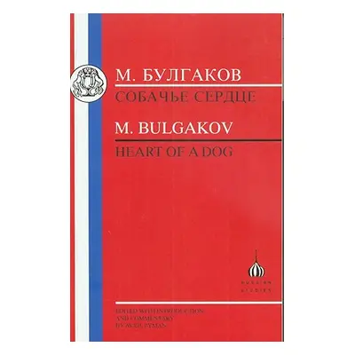 "Bulgakov: Heart of a Dog" - "" ("Bulgakov Mikhail")(Paperback)