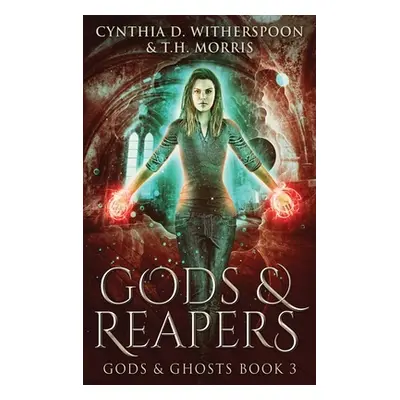 "Gods And Reapers" - "" ("Witherspoon Cynthia D.")(Pevná vazba)