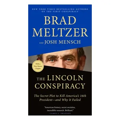 "The Lincoln Conspiracy: The Secret Plot to Kill America's 16th President--And Why It Failed" - 