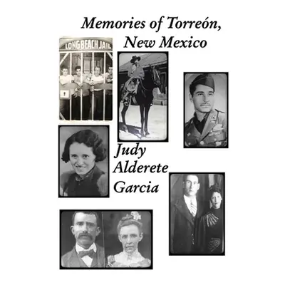 "Memories of Torren, New Mexico" - "" ("Garcia Judy Alderete")(Paperback)