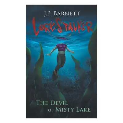 "The Devil of Misty Lake: A Creature Feature Horror Suspense" - "" ("Barnett J. P.")(Paperback)