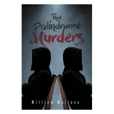 "The Palindrome Murders" - "" ("Wallace William")(Paperback)