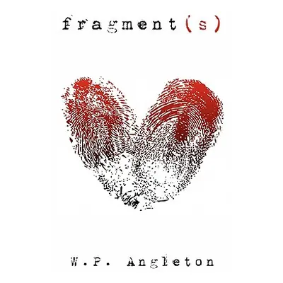 "Fragment(s)" - "" ("Angleton W. P.")(Paperback)