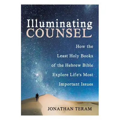 "Illuminating Counsel" - "" ("Teram Jonathan")(Paperback)