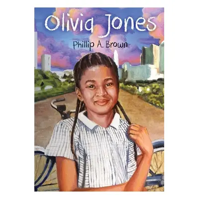 "Olivia Jones" - "" ("Brown Phillip A.")(Paperback)