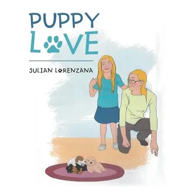 "Puppy Love" - "" ("Lorenzana Julian")(Paperback)