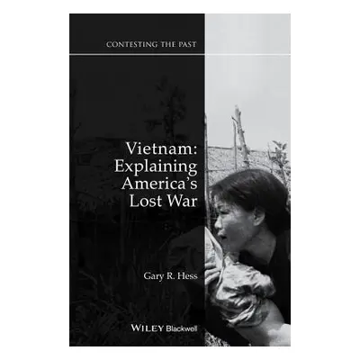 "Vietnam: Explaining America's Lost War" - "" ("Hess Gary R.")(Paperback)