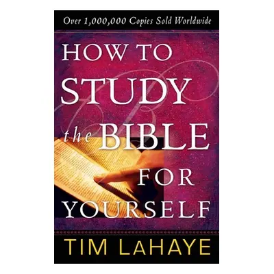 "How to Study the Bible for Yourself" - "" ("LaHaye Tim")(Paperback)