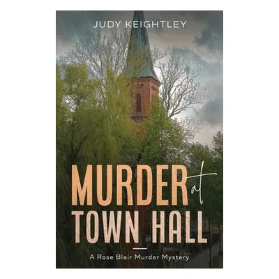 "Murder at Town Hall" - "" ("Keightley Judy")(Paperback)