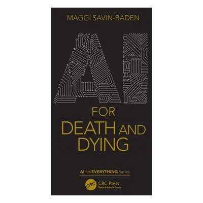 "AI for Death and Dying" - "" ("Savin-Baden Maggi")(Paperback)