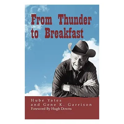 "From Thunder to Breakfast" - "" ("Garrison Gene K.")(Paperback)