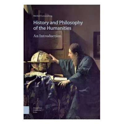 "History and Philosophy of the Humanities: An Introduction" - "" ("Leezenberg Michiel")(Paperbac