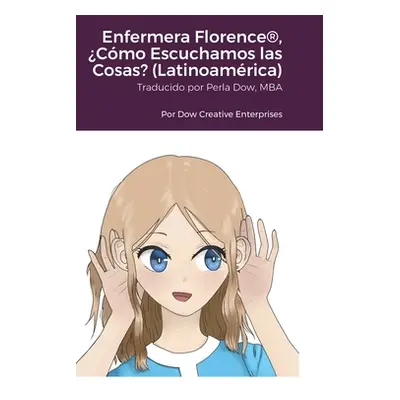 "Enfermera Florence(R), Cmo Escuchamos las Cosas? (Latinoamrica)" - "" ("Dow Michael")(Pevná vaz