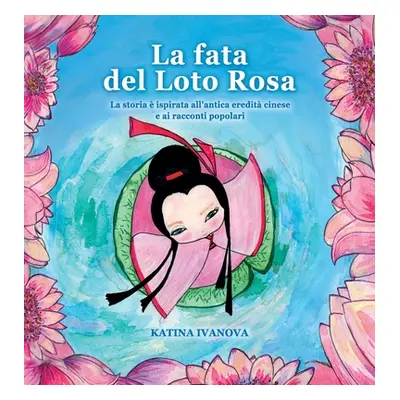 "La fata del Loto Rosa" - "" ("Ivanova Katina")(Pevná vazba)